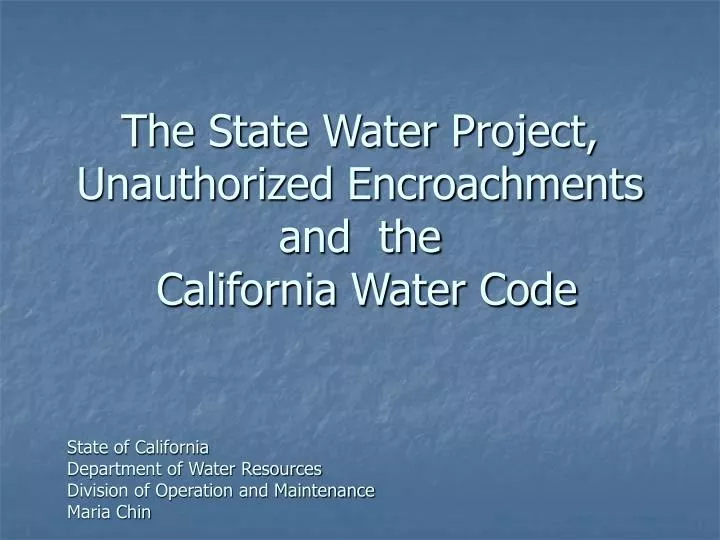 the state water project unauthorized encroachments and the california water code
