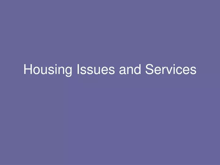 housing issues and services