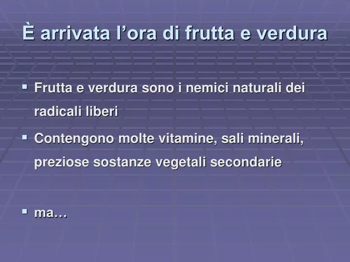 arrivata l ora di frutta e verdura