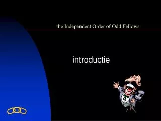 the Independent Order of Odd Fellows