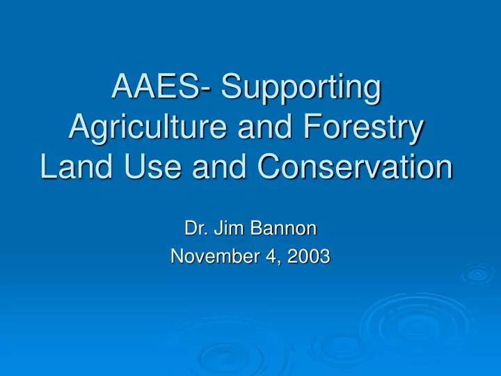 aaes supporting agriculture and forestry land use and conservation