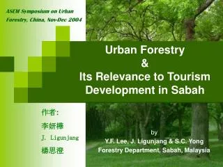 Urban Forestry &amp; Its Relevance to Tourism Development in Sabah