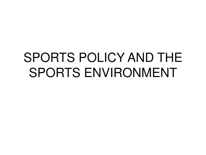 sports policy and the sports environment