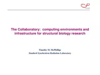 The Collaboratory: computing environments and infrastructure for structural biology research