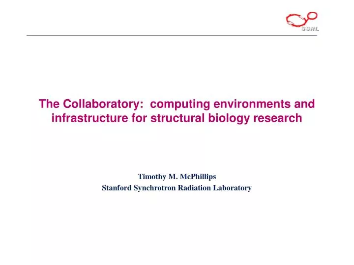 the collaboratory computing environments and infrastructure for structural biology research