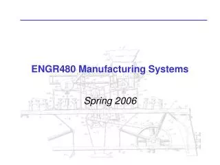 ENGR480 Manufacturing Systems