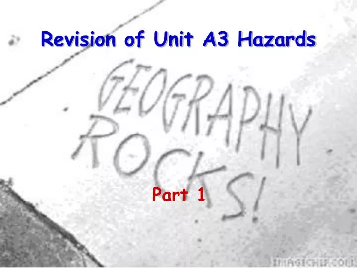 revision of unit a3 hazards