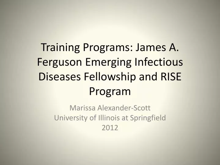 training programs james a ferguson emerging infectious diseases fellowship and rise program