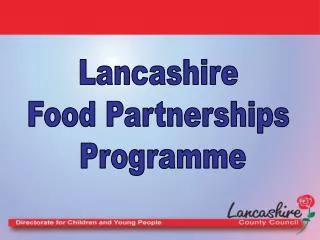 Lancashire Food Partnerships Programme