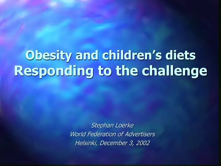 obesity and children s diets responding to the challenge
