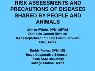 RISK ASSESSMENTS AND PRECAUTIONS OF DISEASES SHARED BY PEOPLE AND ANIMALS