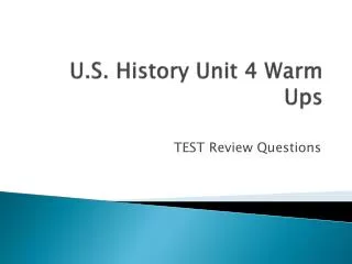 U.S. History Unit 4 Warm Ups