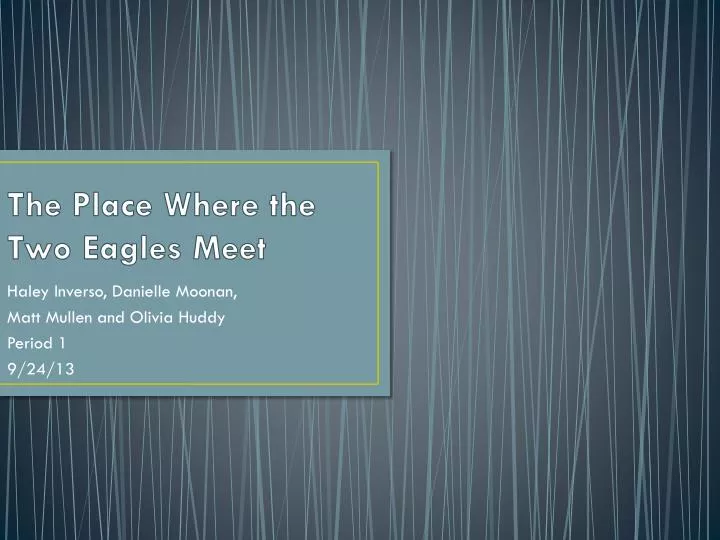the place w here the two e agles meet