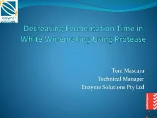 Decreasing Fermentation Time in White Winemaking Using Protease