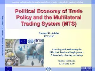 Political Economy of Trade Policy and the Multilateral Trading System (MTS)