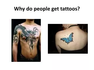 Why do people get tattoos?