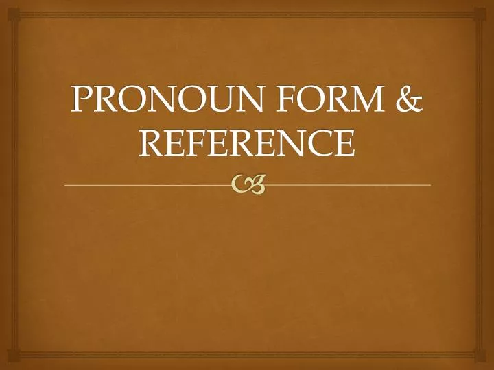 pronoun form reference