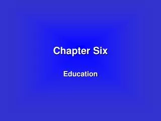 Chapter Six