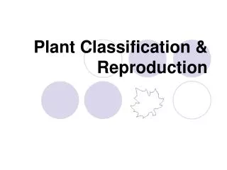 Plant Classification &amp; Reproduction