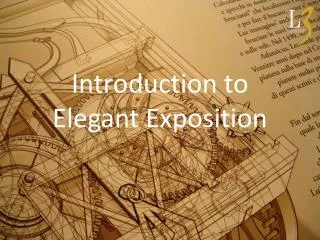 Introduction to Elegant Exposition
