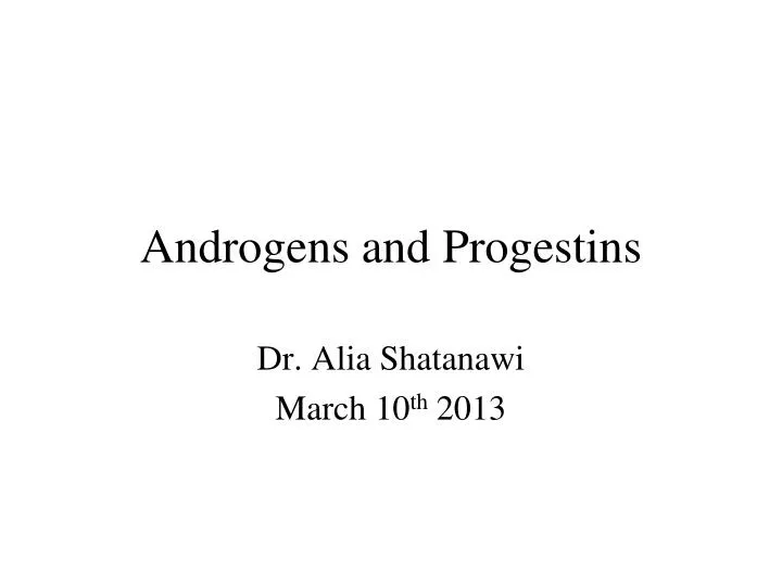 androgens and progestins