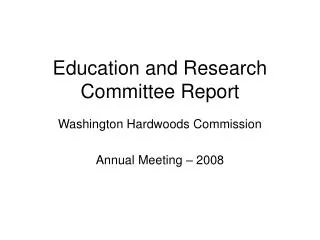 Education and Research Committee Report