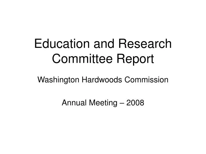education and research committee report