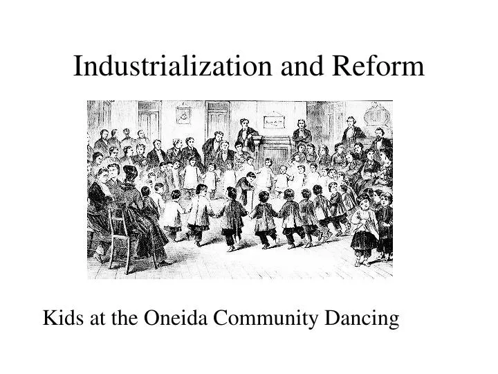 industrialization and reform