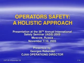 OPERATORS SAFETY: A HOLISTIC APPROACH