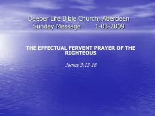 Deeper Life Bible Church, Aberdeen Sunday Message	1-03-2009