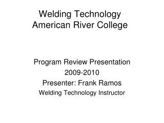 Welding Technology American River College