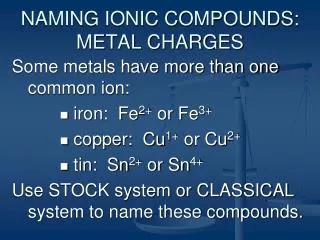 NAMING IONIC COMPOUNDS: METAL CHARGES