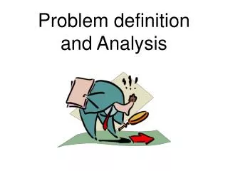 Problem definition and Analysis