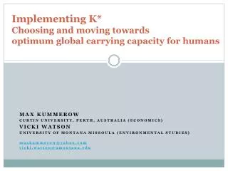 Implementing K * Choosing and moving t owards optimum g lobal c arrying c apacity for humans