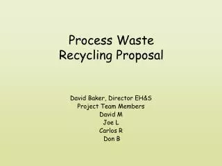 Process Waste Recycling Proposal