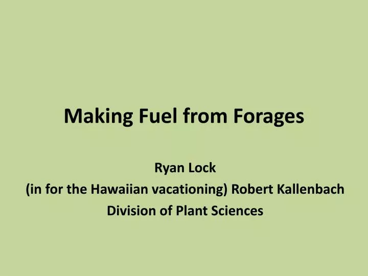 making fuel from forages