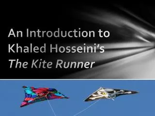 An Introduction to Khaled Hosseini’s The Kite Runner