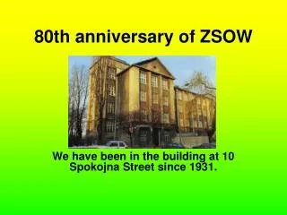 80th anniversary of ZSOW