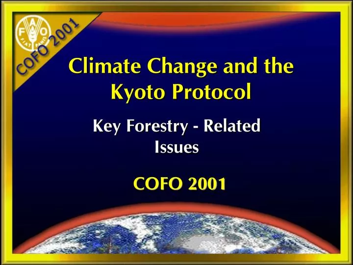 PPT - Climate Change and the Kyoto Protocol PowerPoint Presentation, free download - ID:1776452