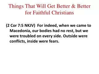 Things That Will Get Better &amp; Better for Faithful Christians