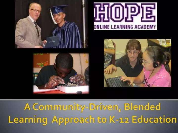 a community driven blended learning approach to k 12 education