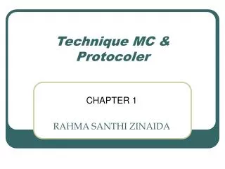 Technique MC &amp; Protocoler