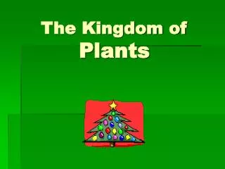 The Kingdom of Plants