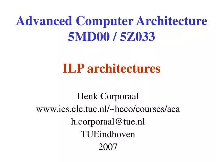 advanced computer architecture 5md00 5z033 ilp architectures