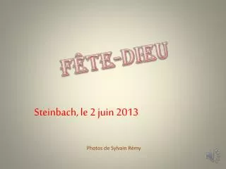 Steinbach , le 2 juin 2013