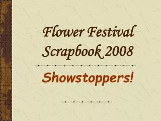 Flower Festival Scrapbook 2008