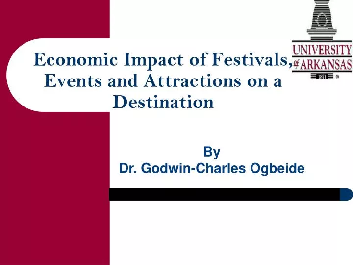 economic impact of festivals events and attractions on a destination