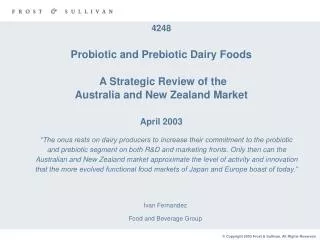 4248 Probiotic and Prebiotic Dairy Foods A Strategic Review of the Australia and New Zealand Market April 2003