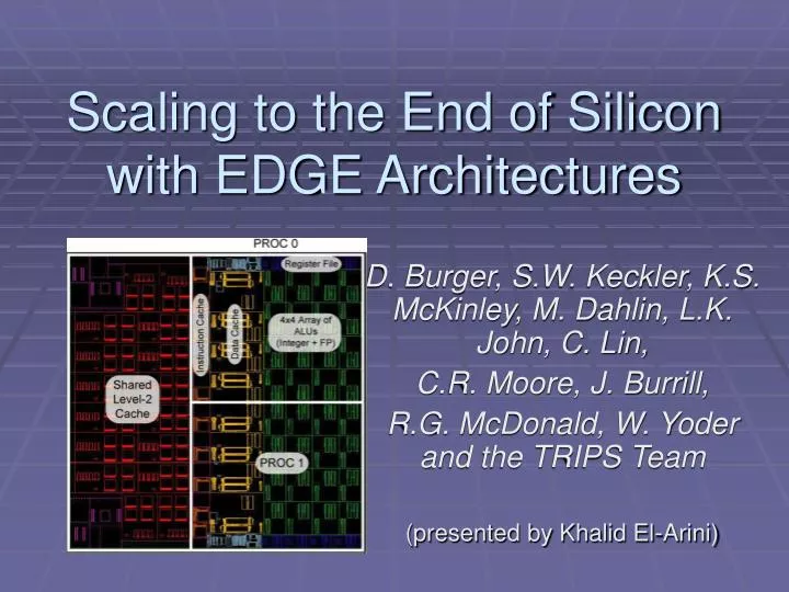scaling to the end of silicon with edge architectures