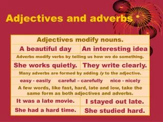 Adjectives and adverbs